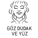 YÜZ, GÖZ VE DUDAK