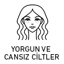 YORGUN VE CANSIZ CİLT